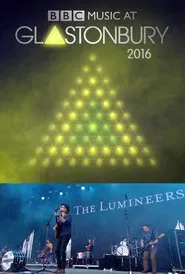 Poster do filme The Lumineers at Glastonbury 2016