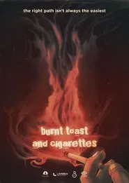 Burnt Toast and Cigarettes movie poster