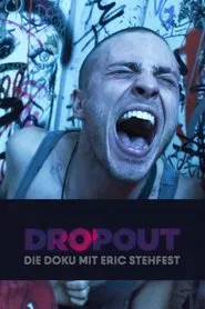 Poster do filme Dropout - Die Doku mit Eric Stehfest