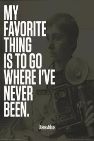 Going Where I've Never Been: The Photography of Diane Arbus movie poster