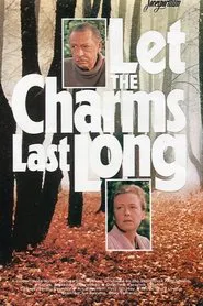 Let the Charms Last Long movie poster
