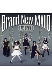 BAND-MAID - Brand-New MAID [Type A Edition] movie poster