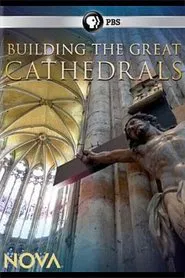 NOVA: Building the Great Cathedrals movie poster