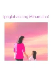 Ipaglaban ang Minamahal movie poster