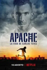 Apache: The Life of Carlos Tevez tv show poster