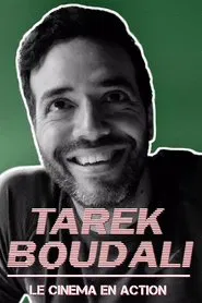 Tarek Boudali : Le cinéma en action movie poster