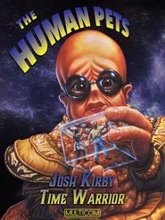 Josh Kirby... Time Warrior: The Human Pets movie poster