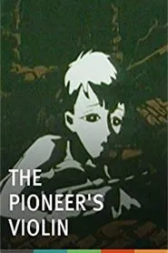 Poster do filme The Pioneer's Violin
