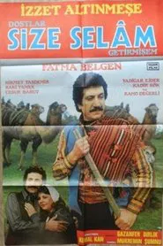 Dostlar Size Selam Getirmişem movie poster