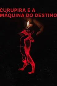 Curupira and the Machine of the Destiny movie poster
