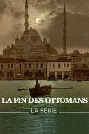 The End of the Ottoman Empire tv show poster