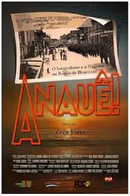 Poster do filme Anauê! - O Integralismo e o nazismo na região de Blumenau