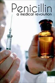 Penicillin: A Medical Revolution movie poster