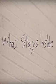 What Stays Inside movie poster
