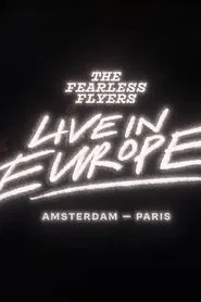The Fearless Flyers Live in Europe movie poster