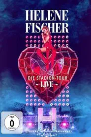 Poster do filme Helene Fischer Live – Die Stadion-Tour