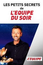 Les petits secrets de L'Équipe du Soir movie poster