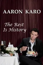 Aaron Karo: The Rest Is History movie poster