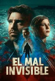 El mal invisible tv show poster