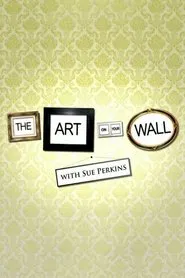 The Art on Your Wall with Sue Perkins movie poster