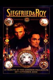 A Tribute to Siegfried & Roy movie poster