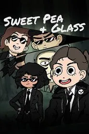 Sweet Pea & Glass movie poster
