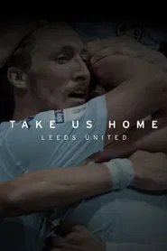 Take Us Home: Leeds United tv show poster