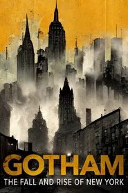Gotham: The Fall and Rise of New York movie poster