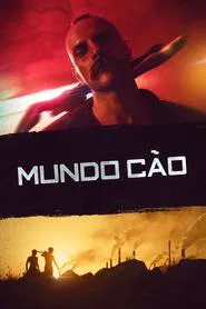Poster do filme Mundo Cão