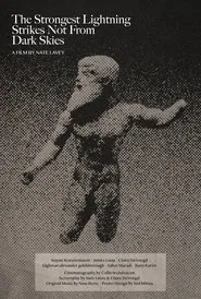 The Strongest Lightning Strikes Not From Dark Skies movie poster
