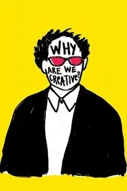 Why Are We Creative? movie poster