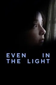 Even in The Light movie poster