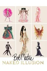 Bob Mackie: Naked Illusion movie poster