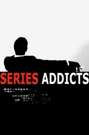 Séries Addicts movie poster