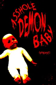 Asshole Demon Baby movie poster