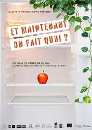 Et maintenant, on fait quoi ? movie poster