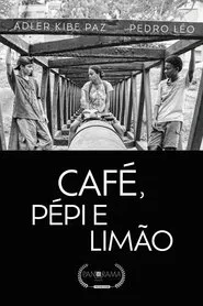 Café, Pépi e Limão movie poster