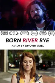 Born River Bye movie poster