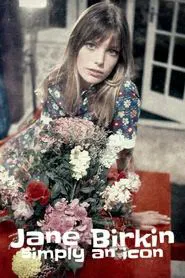Jane Birkin: Simply an Icon movie poster