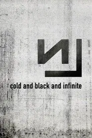 Nine Inch Nails: Live - Cold and Black and Infinite movie poster