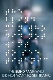 The Blind Man Who Did Not Want to See Titanic movie poster