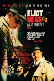 Eliot Ness: An Untouchable Life movie poster