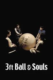 3 Feet Ball and Souls movie poster