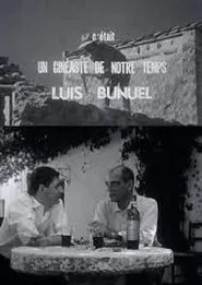 Luis Buñuel : Un cinéaste de notre temps movie poster