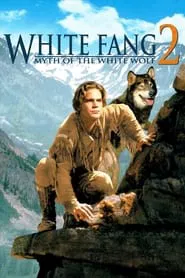 White Fang 2: Myth of the White Wolf movie poster