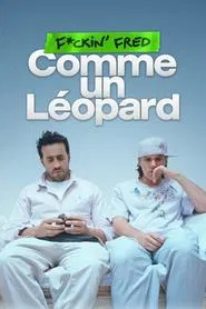 F*ckin' Fred : Comme un Léopard movie poster