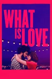 What Is Love movie poster