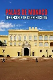 Palais de Monaco, les secrets de construction movie poster