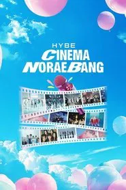 Poster do filme HYBE CINEMA NORAEBANG