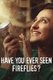 Have You Ever Seen Fireflies? movie poster